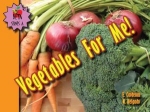 Vegetables For Me!